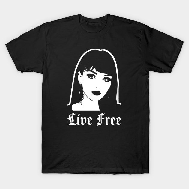 Live Free Goth Aesthetic T-Shirt by Patti Sin Merch